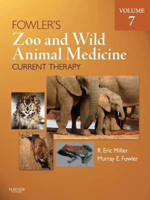 cover image of Fowler's Zoo and Wild Animal Medicine Current Therapy, Volume 7
